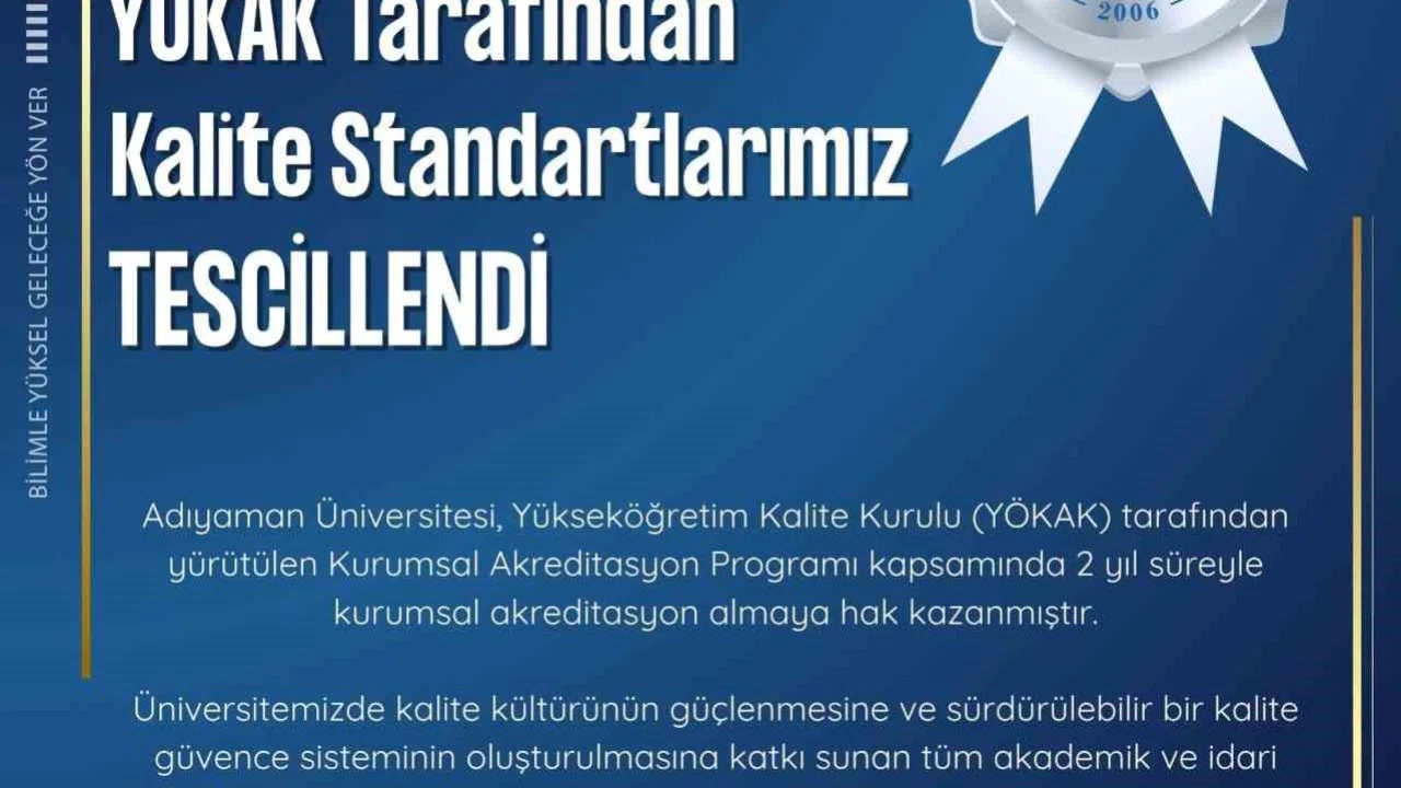 Adıyaman Üniversitesi’ne YÖKAK’tan 2 yıllık şartlı kurumsal akreditasyon