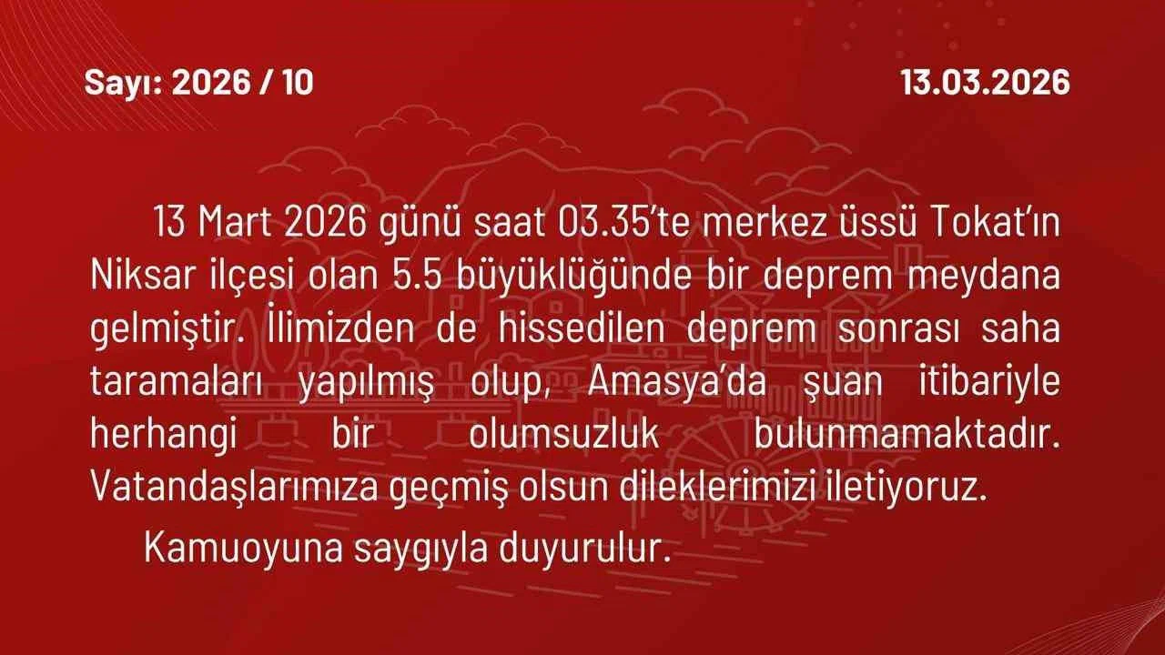 Amasya Valiliği: "İlimizden de hissedilen deprem sonrası olumsuzluk bulunmamakta"