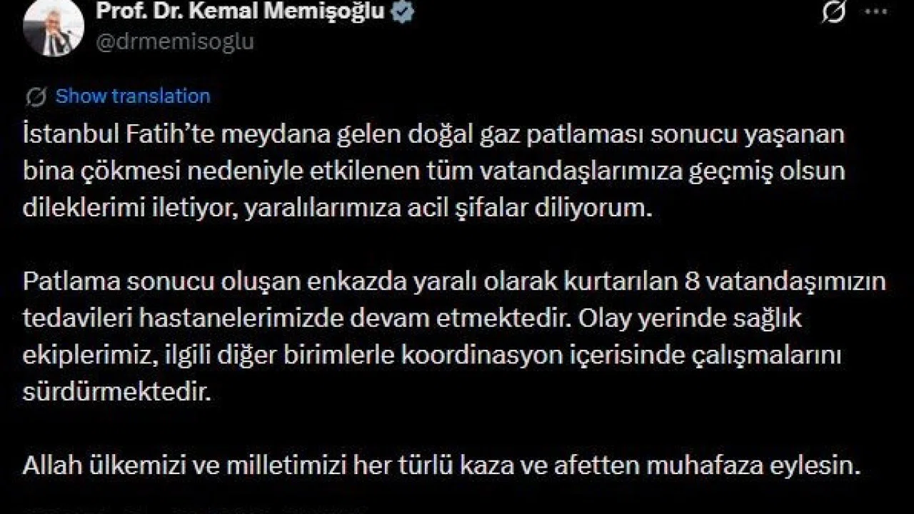 Bakan Memişoğlu: "Patlama sonucu oluşan enkazda yaralı olarak kurtarılan 8 vatandaşımızın tedavileri hastanelerimizde devam etmektedir"