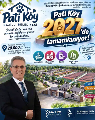 Nazilli’de can dostlar için modern yaşam merkezi: Pati Köy’de sona gelindi