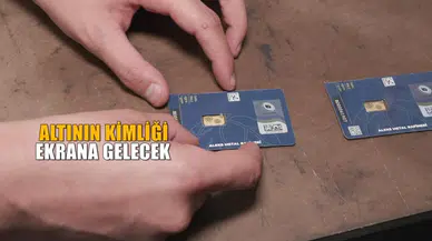 Kıymetli Maden Takip Sistemi 29 Ağustos'ta devreye giriyor, sahte altın dönemine son!