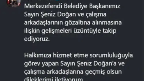 Şeniz Doğan’ın gözaltına alınmasına Tavas’tan tepki: Sandık iradesine saygı çağrısı